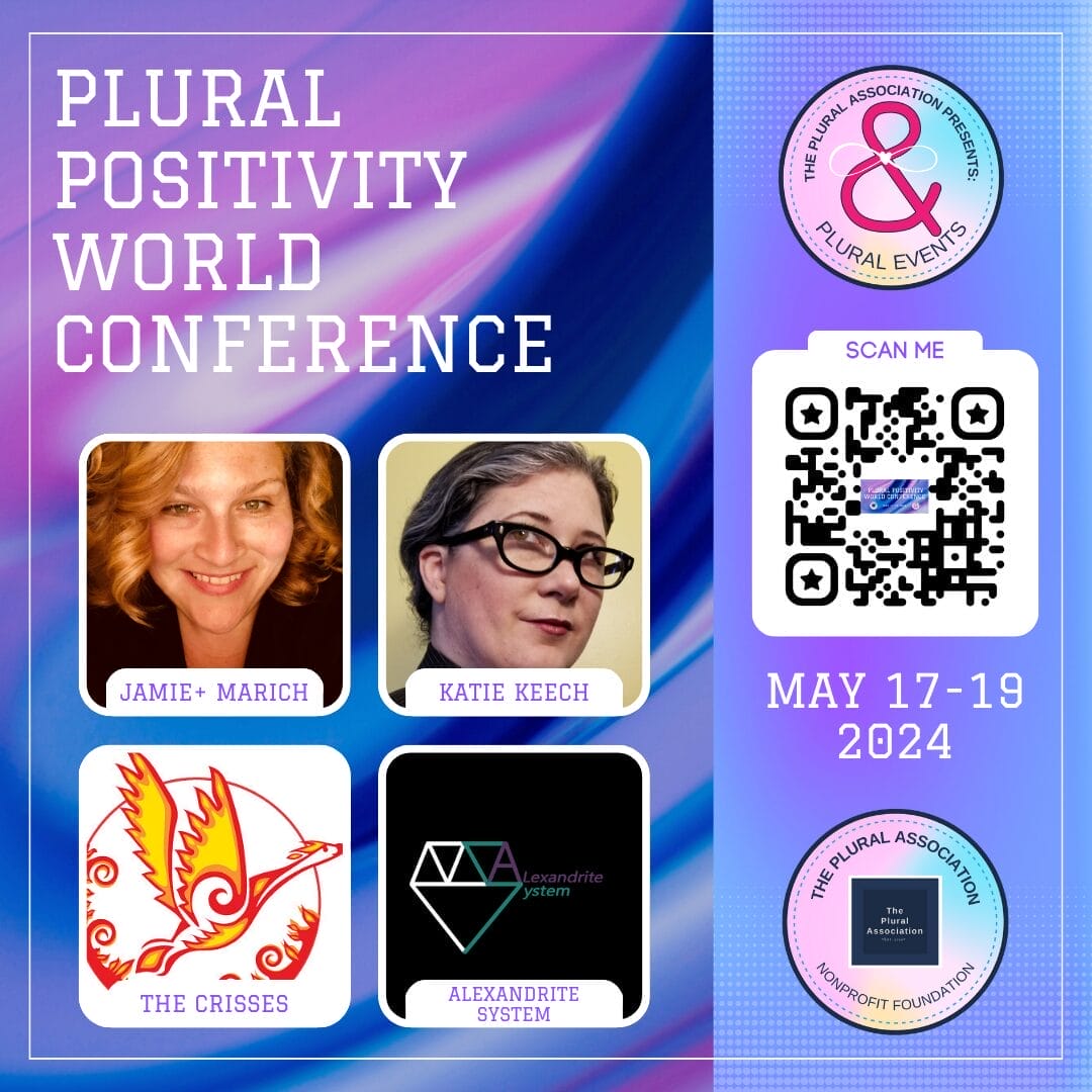 Captions "Plural Positivity World Conference, May 17-19, 2024. A QR code leading to the events page. At the center of it, photos of 4 speakers: Jamie_ Marich, Katie Keech, The Crisses and Alexandrite System.